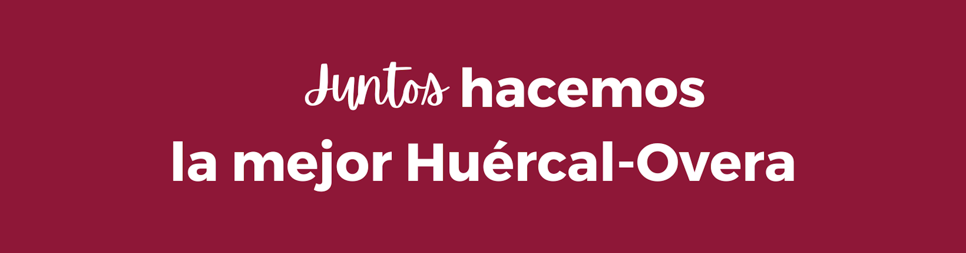 Juntos hacemos la mejor Huércal-Overa